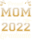 Proud Mom Of A Class Of 2022 Graduate Senior 2022 Gift T-Shirt