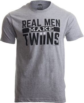 Real Men Make Twins | Funny New Dad Father's Day, Daddy Humor Unisex T-Shirt