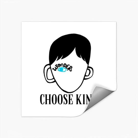 Be a wonder - Choose Kind - Kindness Sticker Stickers