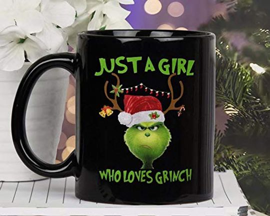 Grinch Just A Girl Who Loves Grinch Birthday Christmas Mug