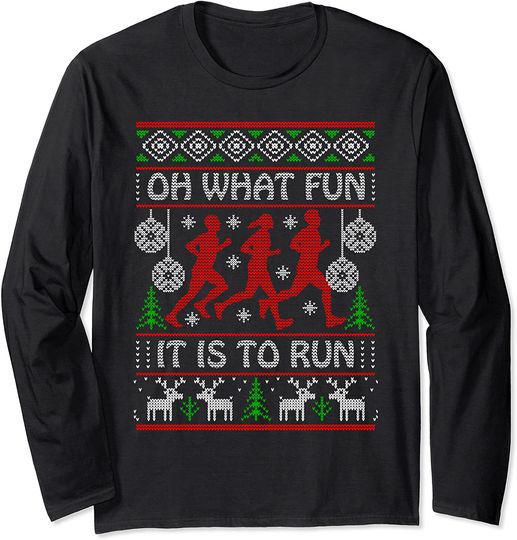 Running Christmas Gift Idea What Fun It Is To Run Ugly Long Sleeve