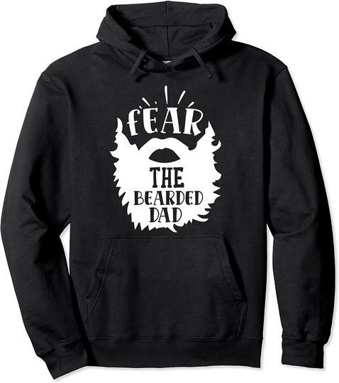Fear the Beard Hoodie Dad Pullover
