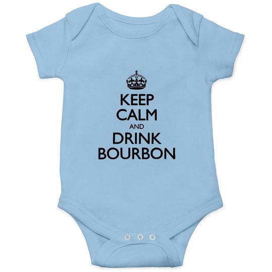 Keep Calm And Drink Bourbon Onesie
