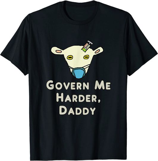 Harder Daddy T-shirt Govern Me Harder Daddy