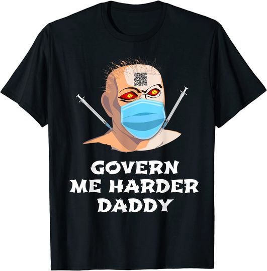 Harder Daddy T-shirt Anti Face Mask and Vaccine Govern Me Harder Daddy