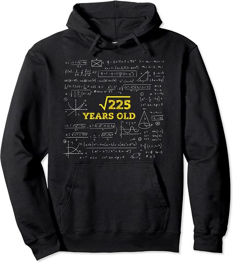 225 Square Root Hoodie 15 Years Old 15th Birthday Boy / Girl Pullover