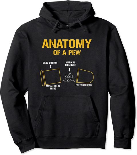 Funny Anatomy Of A Pew Gun Enthusiast Gun Lover Gift Pullover Hoodie