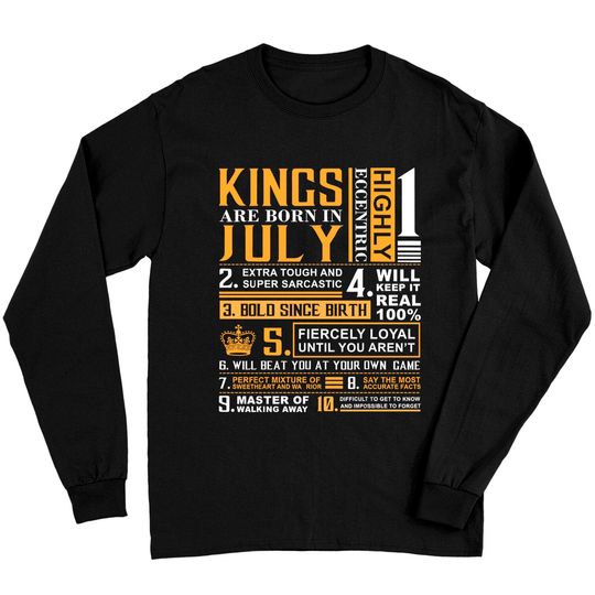 Birthday Gifts - Kings are Born In July Long Sleeves
