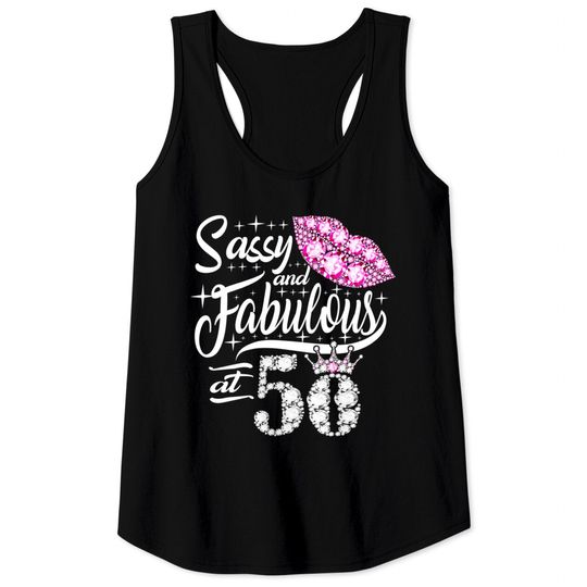 Womens Sassy and fabulous at 50 Years Old 50th Birthday Crown Lips Tank Top