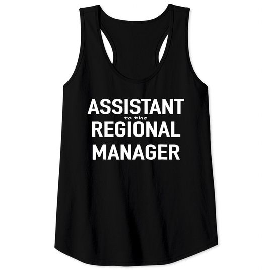Assistant to the Regional Manager Office Tank Top