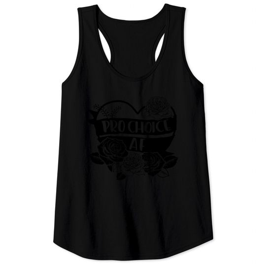 Womens Pro Choice AF Pro Abortion Feminist Tank Top