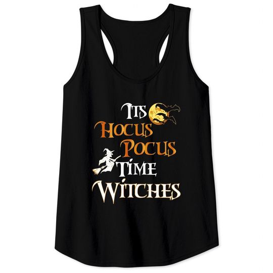 Halloween Witch Its Hocus Pocus Time Witches Tank Top