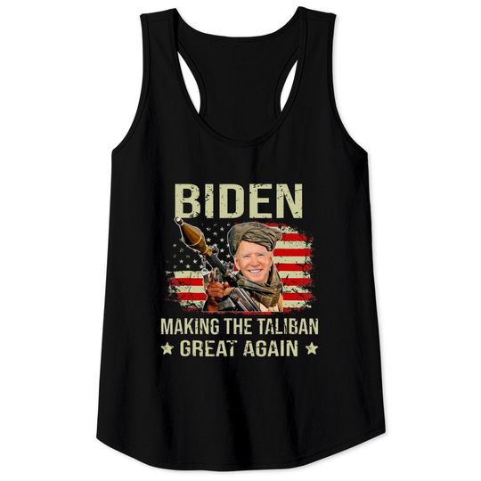 Joe Biden Making The Ta-li-ban's Great Again Funny Tank Top