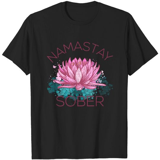 Namastay Sober Recovery Meditation Sobriety T-Shirt