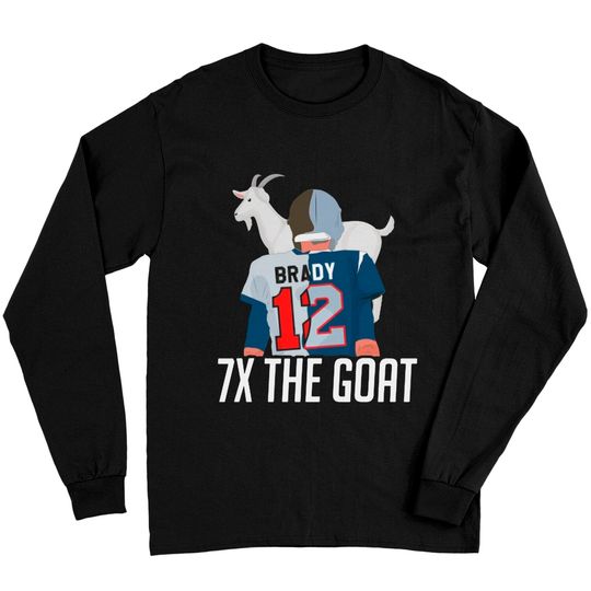 7X The Goat ( Tom Brady ) Long Sleeves