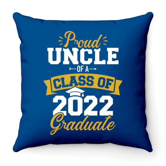 Mens Proud uncle of a class of 2022 graduate senior graduation Throw Pillows