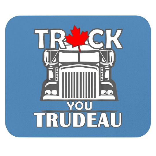 Truck You TRUDEAU World Freedom Convoy Canada USA Mouse Pads