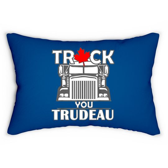 Truck You TRUDEAU World Freedom Convoy Canada USA Lumbar Pillows