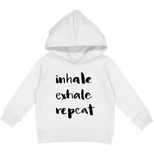 Inhale Exhale Repeat Classic Kids Pullover Hoodies