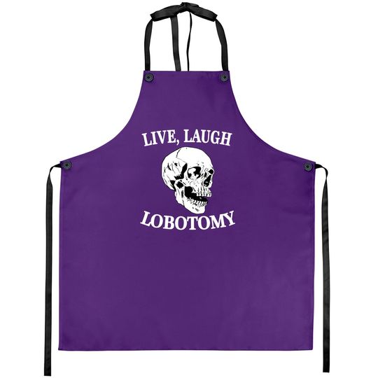 Soft Goth Aprons Skull - Live Laugh Lobotomy