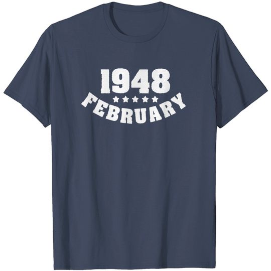 1948 February Birthday T Shirt