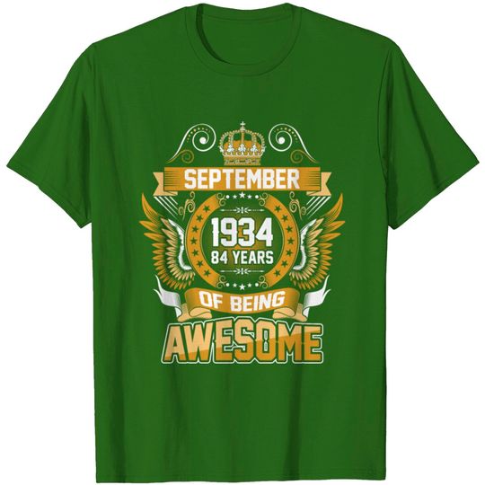 September 1934 84 Years Of Being Awesome T Shirt
