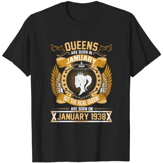 The Real Queens Are Born On January 1938 T Shirt