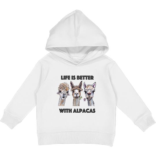 Life is Better with Alpacas Shirt, Alpaca Lover Kids Pullover Hoodies