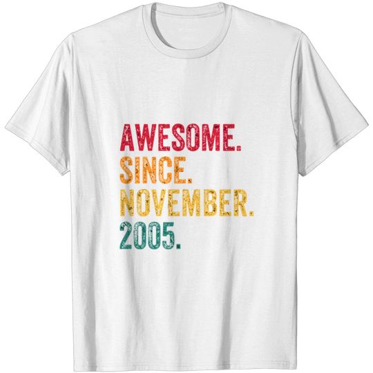 Awesome Since November 2005 15Th Birthday Gift 15 T Shirt
