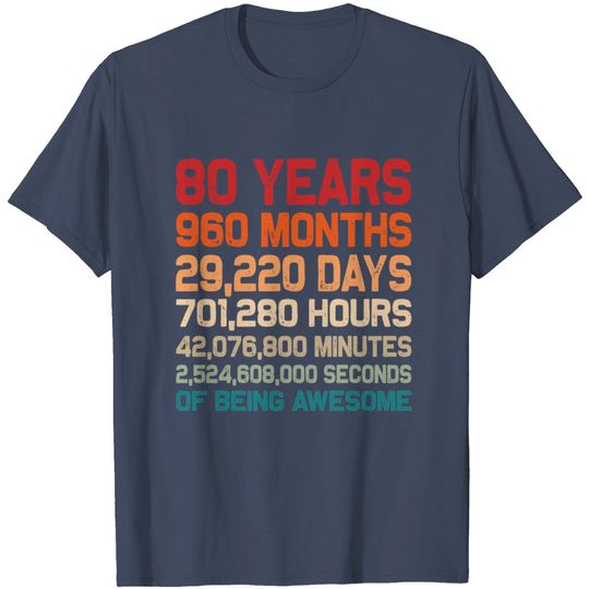 80 Years Of Being Awesome Unique 80th Birthday T Shirt