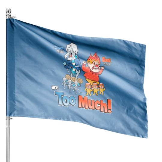 Miser Brothers Too Much! House Flag