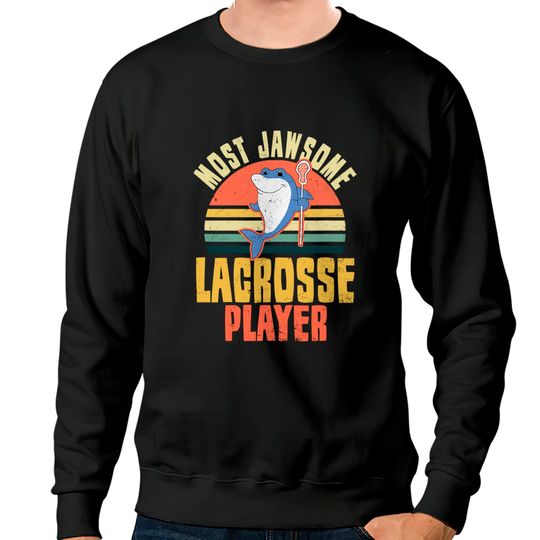 Best Lacrosse Player Design Jawsome Shark Sweatshirts