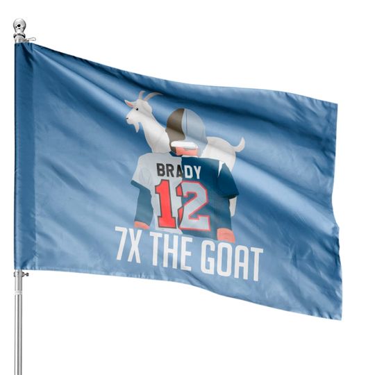 7X The Goat ( Tom Brady ) House Flags