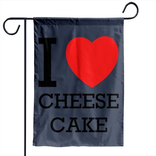 I Love Cheesecake Garden Flag
