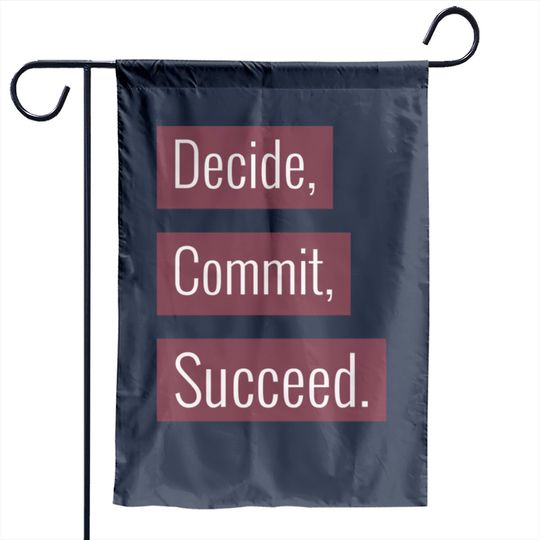 Decide Commit Succeed Garden Flag