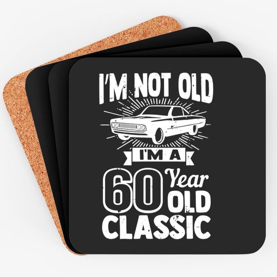 Silly 60th Birthday Coaster I'm Not Old 60 Year Gag Prize Coaster
