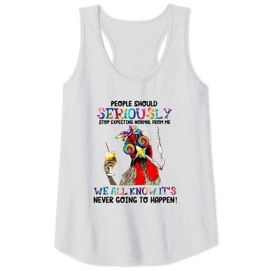 Chicken people should seriously stop expecting normal Tank Tops