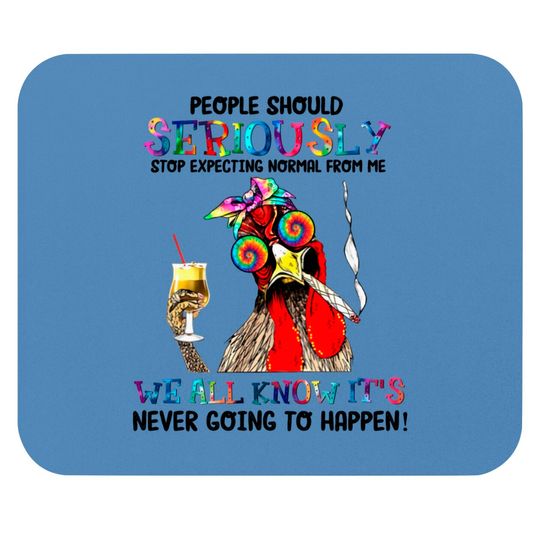Chicken people should seriously stop expecting normal Mouse Pads