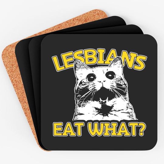 Cat Lovers Lesbians Eat What? Gay Women's Coasters