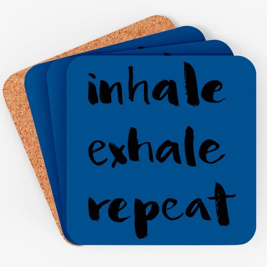 Inhale Exhale Repeat Classic Coasters