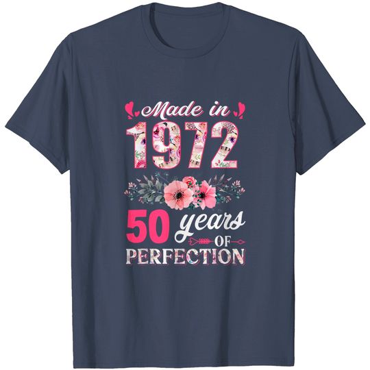 Made In 1972 Floral 50 Year Old 50th Birthday Gifts Women T-Shirt