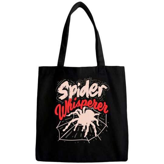 Spider Whisperer For A Spider Lover Bags