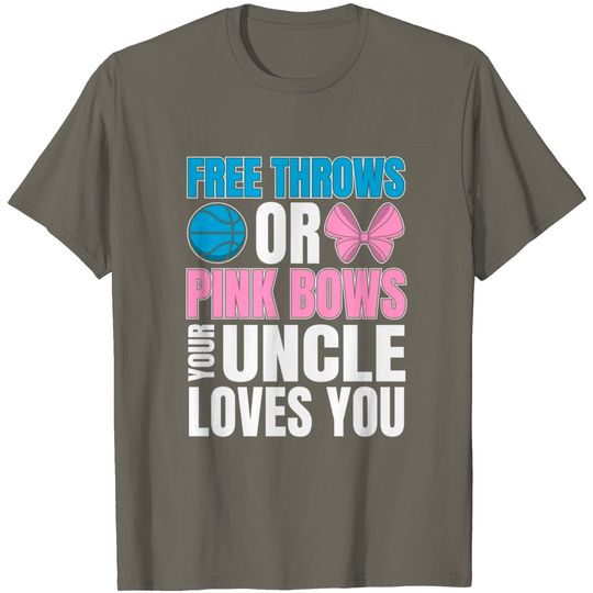 free throws or pink bows Uncle loves you gender reveal men T-Shirt