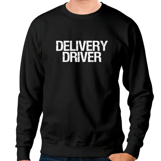 Tops Driver Sweatshirts Delivery Driver
