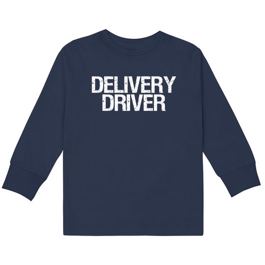 Tops Driver  Kids Long Sleeve T-Shirts Delivery Driver