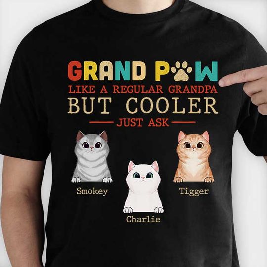 Grandpaw Like A Regular Grandpa But Cooler - Personalized Unisex T-Shirt, Father's Day Gift, Custom Gift For Cat Lovers