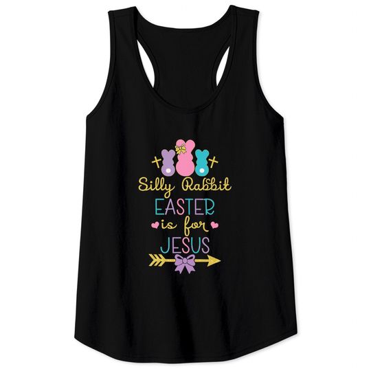 Silly Rabbit Easter Is for Jesus Christians Tank Tops