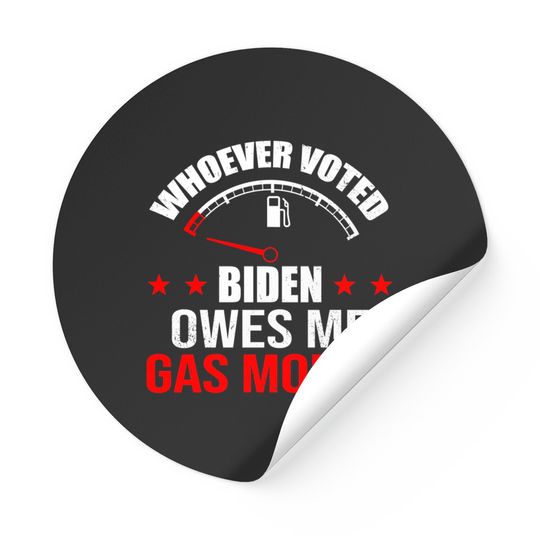Anti President Joe Biden Owes Republican Gas Money Sticker