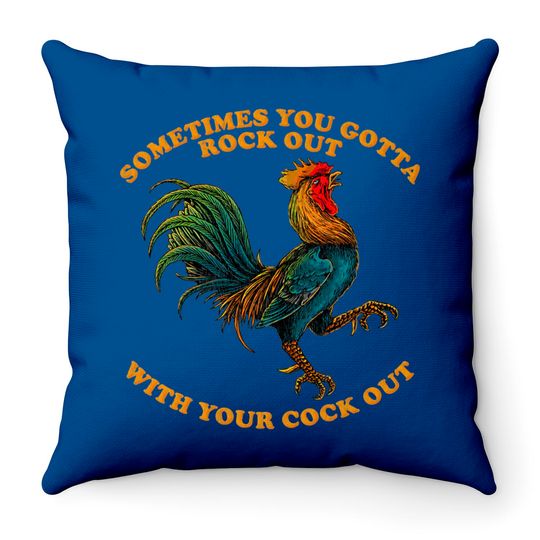 Rock Out With Your Cock Out  Throw Pillows