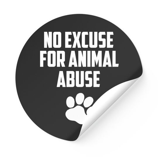 No Excuse For Animal Abuse Sticker